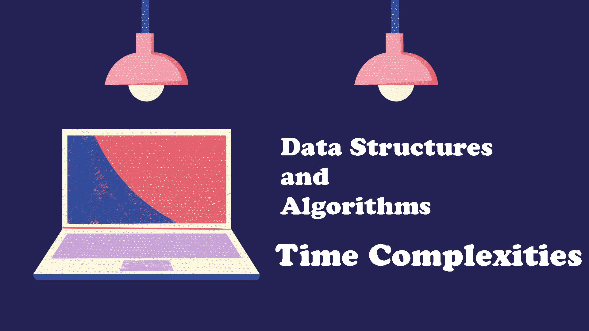 Time Complexities (Part 1)